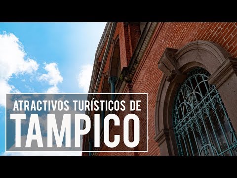 Que hacer en Tampico Tamaulipas | El Andariego