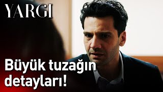 Yargı 59. Bölüm - Büyük Tuzağın Detayları