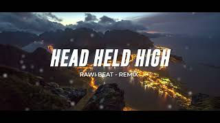 SLOW REMIX !!!  HEAD HELD HIGH - RAWI BEAT