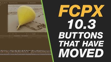 New Final Cut Pro X 10.3 - Important Buttons That Have Moved in the New Interface