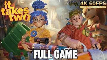 IT TAKES TWO Full Game Gameplay Walkthrough (No Commentary 4K 60FPS)