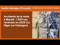 Accidents De La Route à Maradi 1 500 Cas Recensés En 2025 Le Niger Sur Kalangou Studio