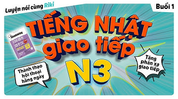 Luyện SHADOWING TIẾNG NHẬT | Học giao tiếp trình độ N3 buổi 1