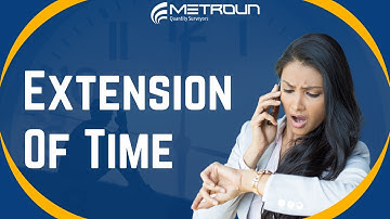 Extension Of Time | EOTs Explained