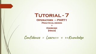 Tutorial -7 | Core JAVA | Operators (I) | Demos + Exercise