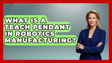 What Is A Teach Pendant In Robotics Manufacturing? - Test