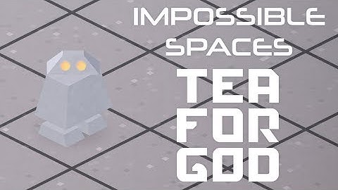 Tea For God - impossible spaces trailer