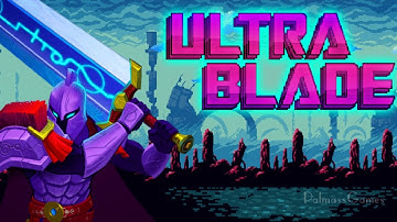 Ultra Blade - Android iOS Gameplay APK