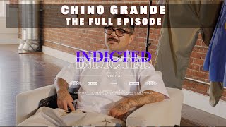 Indicted - Chino Grande - Full Episode