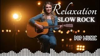 Chill Slow Rock Pop Vibes | Soothing Love Songs for Evening Relaxation