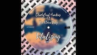 Charlysoul Hawkins  Da Africa Deep  Vitalizing  newlexim Remix
