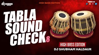 Tabla SOUNDCHECK 8 ( HIGH BASS EDITION ) DJ Shubham Haldaur