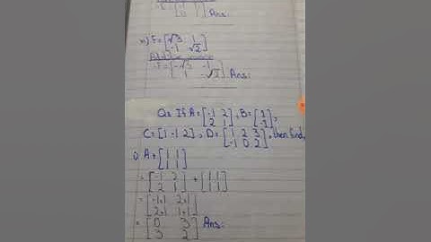 Addition and Subtraction of Matrices; Additive inverse: exercise 1.3