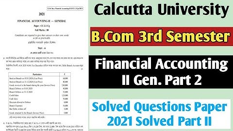 Calcutta University Bcom 3rd Semester Financial Accounting 2 Solved Question Paper 2021 | CU Exam