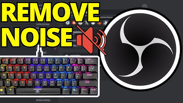 How To Remove Background Noise & Keyboard Clicks on OBS - Full Guide