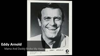 Eddy Arnold - Mama And Daddy Broke My Heart (1950)