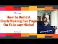 How To Build Cash-making Fan Pages on FB in any niche - Free Training
