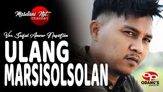 Ulang Marsisolsolan - Saiful Anwar Nasution