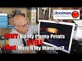 WHY Do My Photo Prints STILL NOT Match My Monitor?