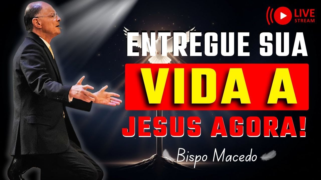 A Salvação Começa com a Entrega da Sua Vida a Jesus | Bispo Macedo