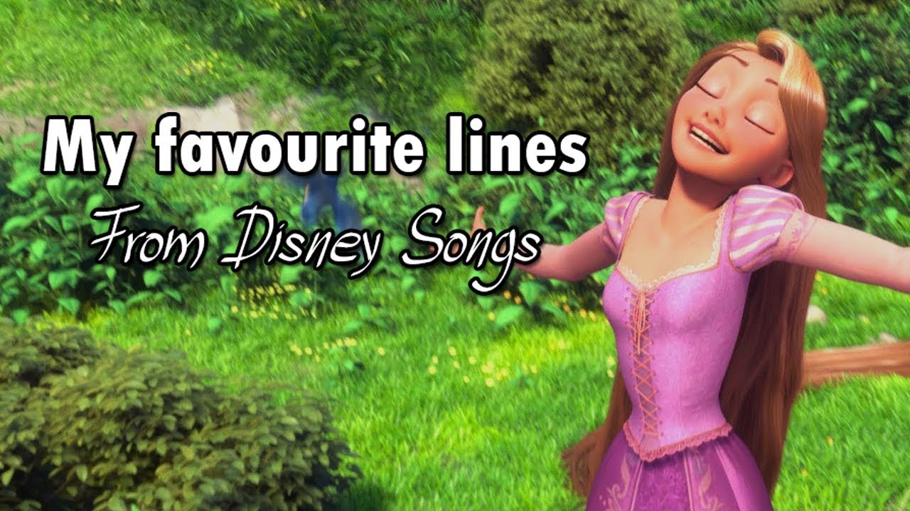 My Favourite Lines In Disney Songs YouTube