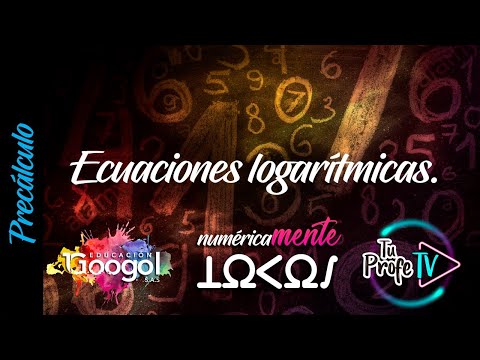 Ecuaciones logarítmicas.(Clase 90)