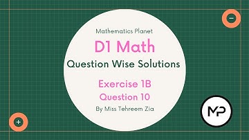 Updated D1-Maths | Question 10 Exercise 1B| Mathematics Planet