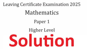 Leaving Cert Maths Higher Level 2025 Paper 1 Question 1a  Let