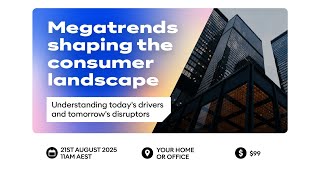 Megatrends shaping the consumer landscape