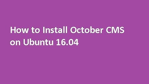 How to Set Up October CMS on Ubuntu 16.04