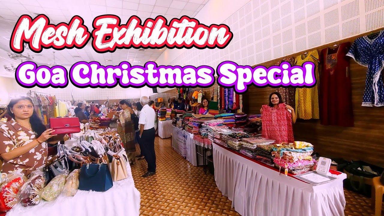 Mesh Exhibition Goa Christmas Special | मेष प्रदर्शन गोवा 