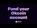 Fund your okcoin account  buy bitcoin ethereum dogecoin  other cryptocurrencies