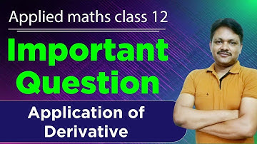 Important Question | Application of Derivatives | Applied Mathematics Class 12 | Gaur Classes