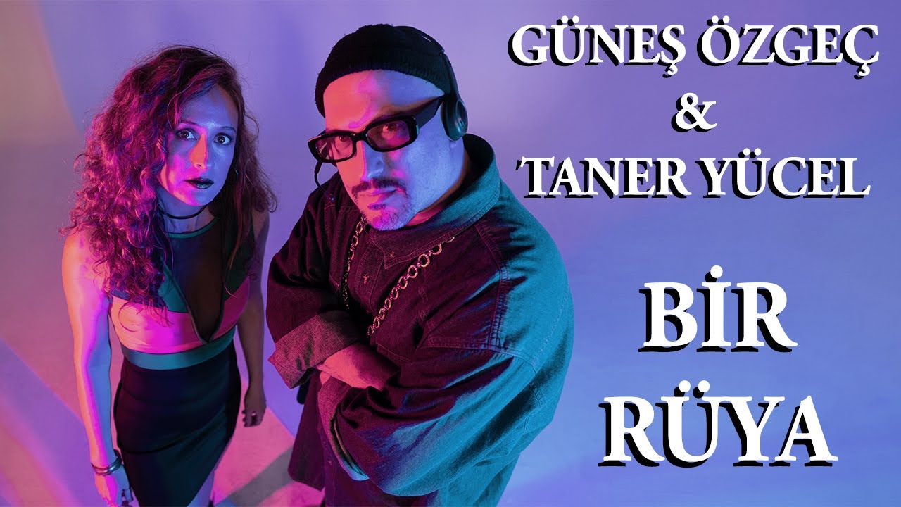 Güneş Özgeç & Taner Yücel - Bir Rüya
