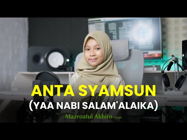 ANTA SYAMSUN || YA NABI SALAM'ALAIKA  - MAZRO (COVER) class=