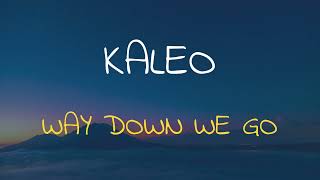 🎧 KALEO - WAY DOWN WE GO (SPEED UP + REVERB)