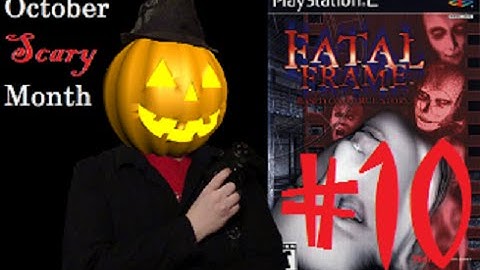 Fatal Frame EP.10 (Is That Her Mother)