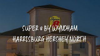Super 8 by Wyndham Harrisburg Hershey North Review - Harrisburg , United States of America