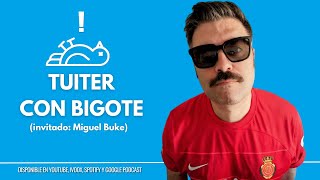 La Pachanga Tuitera 2x06: 'Tuiter con bigote' (con Miguel Sureda)