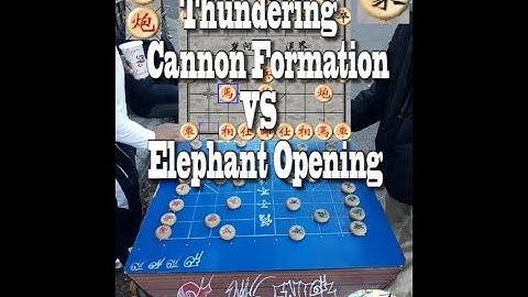 Thundering Cannon Formation Vs Elephant Opening/Iron Bolt Checkmate !/Xiangqi Openings In Action !