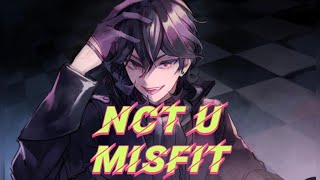 [Nightcore] NCT U - Misfit