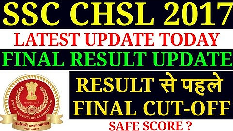 SSC CHSL 2017 FINAL RESULT UPDATE/SSC CHSL 2017 FINAL CUT-OFF?/SSC CHSL 2017/SSC CHSL 2017 RESULT