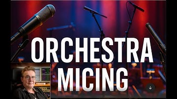 Let Me Show You How I Mic An Orchestra