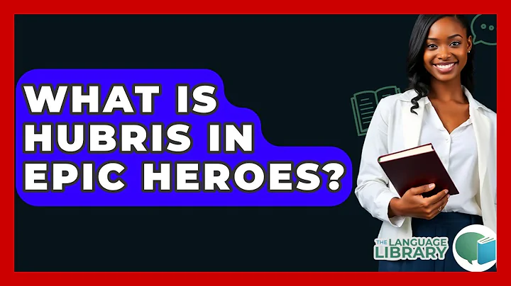 What Is Hubris In Epic Heroes? - The Language Library