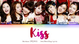 Video thumbnail of "Rainbow (레인보우) Kiss - Han/Rom/Eng Lyrics (가사)"