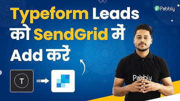 Typeform Leads को SendGrid में Add करें - Typeform SendGrid Integration
