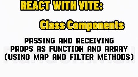 #5 React. class components. passing props as functions, and arrays(filter and map methods)