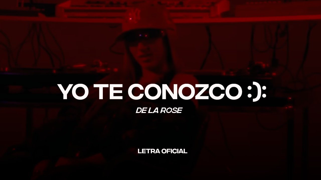 De La Rose - Yo te conozco :): (Lyric Video) | CantoYo