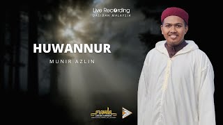 Huwannur || Munir Azlin