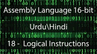 AND, OR, XOR, NOT, TEST Instructions in Assembly Language | Urdu/Hindi
